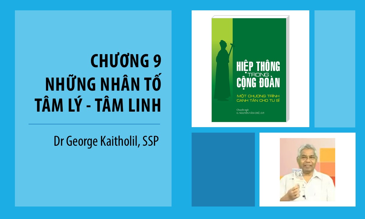 9. Hiệp thông trong cộng đoàn: Những nhân tố tâm lý - tâm linh