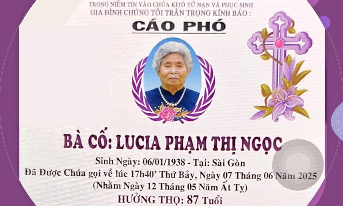 RIP: Bà cố Lucia Phạm Thị Ngọc, Thân mẫu của Linh mục Gioan Phạm Hoàng Sinh, O.P. (RIP, 2019),